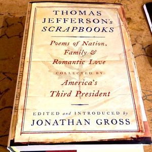 Thomas Jefferson's Scrapbooks: Poems of Nation, Family and Romantic Love